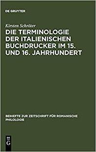 【预订】Die Terminologie der italienischen Buchdrucker im 15. und 16. Jahrhu 9783484522909
