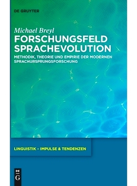 预订 Forschungsfeld Sprachevolution: Methodik, Theorie und Empirie der modernen Sprachursprungsforschung 语言进化研究：