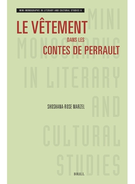 预订 Le vêtement dans les contes de Perrault 佩罗故事中的服装: 9789004688179