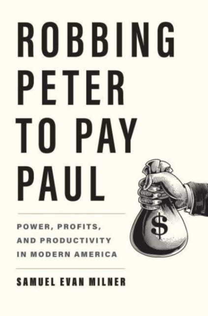 【预订】robbing peter to pay paul: power, profits, and
