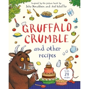 预订 Gruffalo Crumble and Other Recipes: The Gruffalo Cookbook 咕噜牛酥饼及其他食谱：咕噜牛食谱: 9781035050239