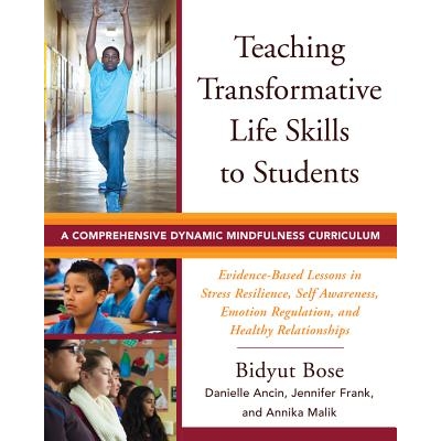 预订 Teaching Transformative Life Skills to Students: A Comprehensive Dynamic Mindfulness Curriculum 向学生教授变革性生