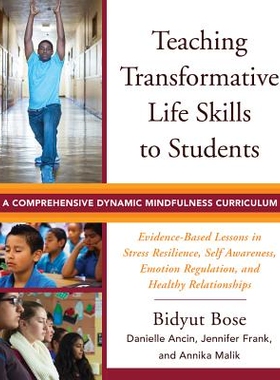 预订 Teaching Transformative Life Skills to Students: A Comprehensive Dynamic Mindfulness Curriculum 向学生教授变革性生