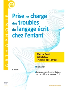 预订 Prise en charge des troubles du langage écrit chez l’enfant 儿童书面语言障碍的*: 9782294754203