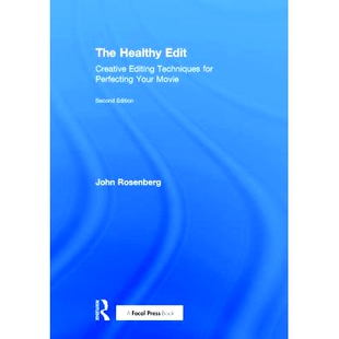 Your 完善电影 Editing The Healthy Edit Perfecting 创造性编辑技巧 第2版 预订 Techniques Creative 健康编辑 for Movie