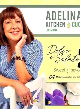 预订 Adelina’s Kitchen Dromana: Dolce e Salato / Sweet & Savoury2: 9781922722850