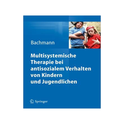 预订 Multisystemische Therapie bei dissozialem Verhalten von Kindern und Jugendlichen