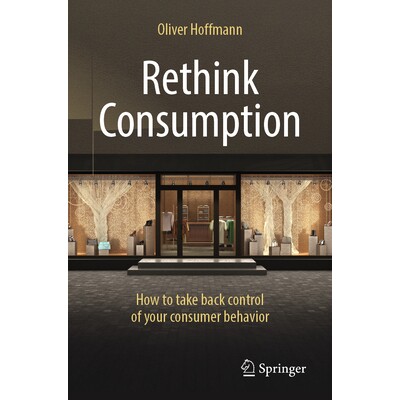 预订 Rethink Consumption How to take back control of your consumer behavior 重新思考消费：如何重新掌控你的消费者行为 978