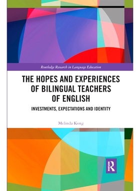 预订 The Hopes and Experiences of Bilingual Teachers of English: Investments, Expectations and Identity 英语双语教师的希