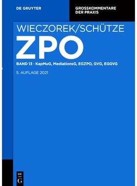预订 KapMuG, MediationsG, EGZPO, GVG, EGGVG WIECZOREK / SCHUETZE：ZPO * BD 13§§1110-1117 ET AL GK: 9783110442984