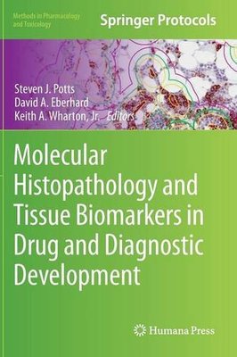 【预订】Molecular Histopathology and Tissue Biomarkers in Drug and Diagnostic Development