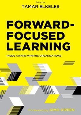 [预订]Forward-Focused Learning: Inside Award-Winning Organizations 9781950496679