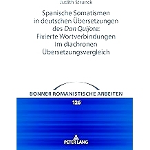 预订 Spanische Somatismen in deutschen Übersetzungen des Don Quijote: Fixierte Wortverbindungen im diachronen Übersetz