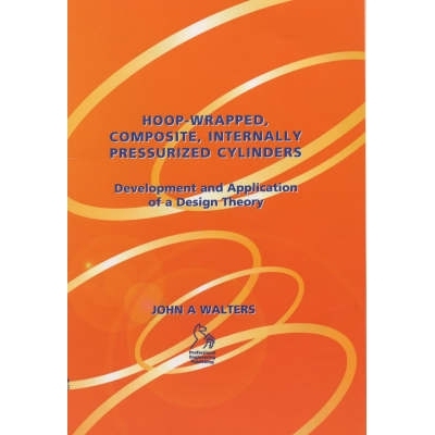 预订 Hoop-Wrapped, Composite, Internally Pressurized Cylinders Development And Application Of A Design Theory 箍式复合内