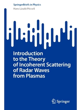 预订 Introduction to the Theory of Incoherent Scattering of Radar Waves from Plasmas 等离子体雷达波非相干散射理论导论: 9