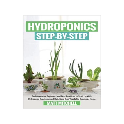 [预订]Hydroponics Step-By-Step: Techniques For Beginners And Best Practices To Start Up With Hydroponic Ga 9781952502231