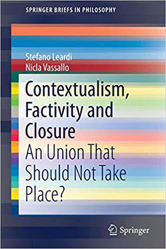 【预售】Contextualism, Factivity and Closure: An Union That Should Not Take Place?