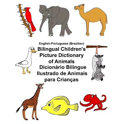 预订 English-Portuguese (Brazilian) Bilingual Children’s Picture Dictionary of Animals Dicionario Bilingue Ilustrado de