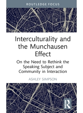 预订 Interculturality and the Munchausen Effect: On the Need to Rethink the Speaking Subject and Community in Interactio
