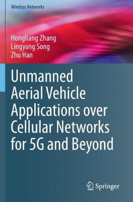 【预订】Unmanned Aerial Vehicle Applications over Cellular Networks for 5G and Beyond