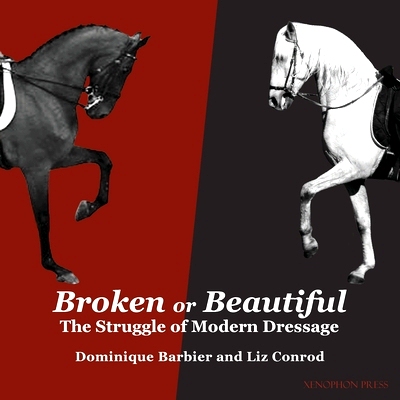 预订 Broken or Beautiful: The Struggle of Modern Dressage: The Struggle of Modern Dressage: 9781948717281
