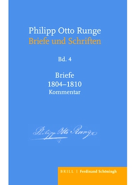 预订 Philipp Otto Runge – Briefe 1804-1810: Kommentar 菲利普-奥托-伦格--1804-1810 年的书信.评注: 9783506793034