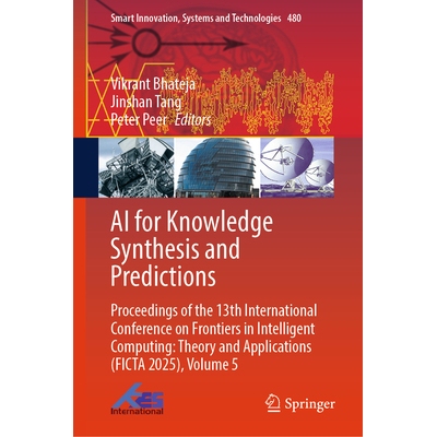 预订 AI for Knowledge Synthesis and Predictions Proceedings of the 13th International Conference on Frontiers in Intelli