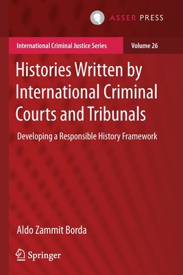 【预订】Histories Written by International Criminal Courts and Tribunals: Developing a Respons 9789462654297