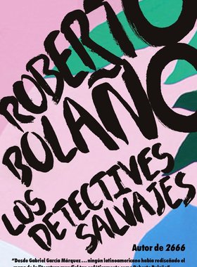 西班牙语原版 罗贝托·波拉尼奥：荒野侦探 Roberto Bolaño: Los detectives salvajes