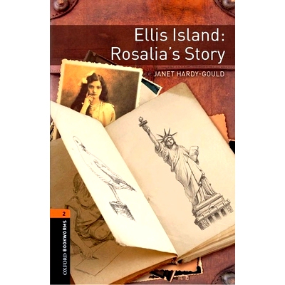 预订 Oxford Bookworms Library: Level 2:. Ellis Island: Rosalia’s Story: Graded readers for secondary and adult learners