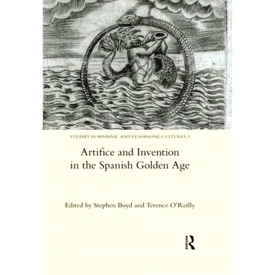 预订 Artifice and Invention in the Spanish Golden Age 西班牙黄金时代的技巧与发明: 9780367599454