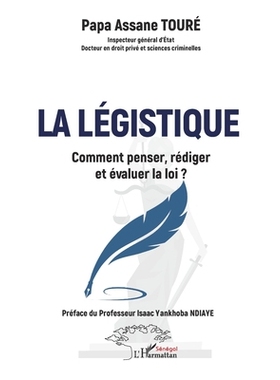 预订 La légistique: Comment penser, rédiger et évaluer la loi ?: 9782336568096