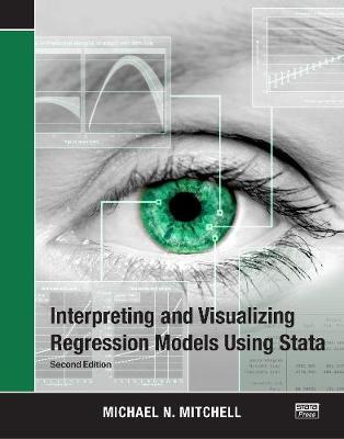 【预订】Interpreting and Visualizing Regression Models Using Stata 9781597183215