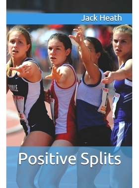 预订 Positive Splits: Positive Running Stories: 9781548655341