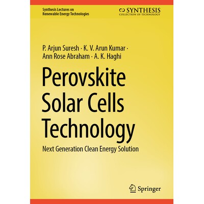 预订 Perovskite Solar Cells Technology Next Generation Clean Energy Solution 钙钛矿太阳能电池技术:下一代清洁能源解决方