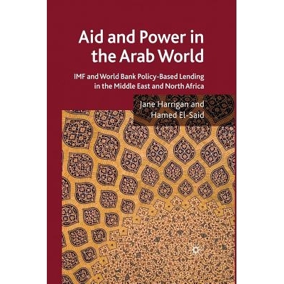 预订 Aid and Power in the Arab World: IMF and World Bank Policy-Based Lending in the Middle East and North Africa: 97813