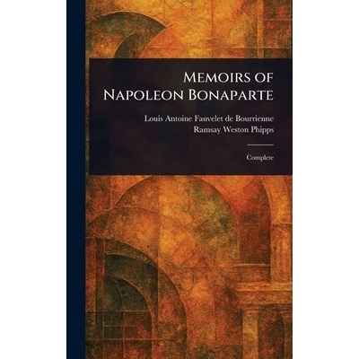 预订 Memoirs of Napoleon Bonaparte: 9781023141987