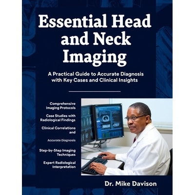 预订 Essential Head and Neck Imaging: A Practical Guide to Accurate Diagnosis with Key Cases and Clinical Insights.: 979