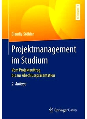 预订 Projektmanagement im Studium: Vom Projektauftrag bis zur Abschlusspräsentation: 9783658119843