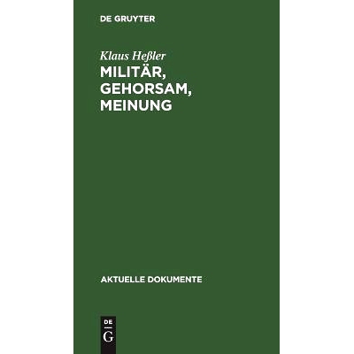 预订 Militär, Gehorsam, Meinung: (Dokumente zur Diskussion in der Bundeswehr): 9783110037821