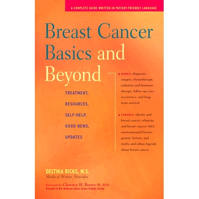 预订 Breast Cancer Basics and Beyond: Treatments, Resources, Self-Help, Good News, Updates: 9781630268121