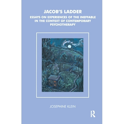 预订 Jacob’s Ladder: Essays on Experiences of the Ineffable in the Context of Contemporary Psychotherapy: 9780367325213