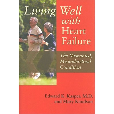 预订 Living Well with Heart Failure, the Misnamed, Misunderstood Condition 如何与心力衰竭共存？心力衰竭是一种被误解的疾