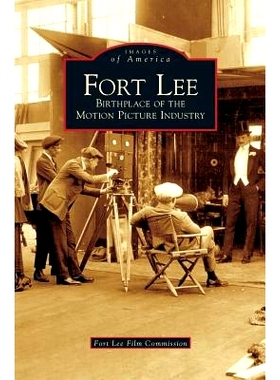 预订 Fort Lee: Birthplace of the Motion Picture Industry: 9781531627515