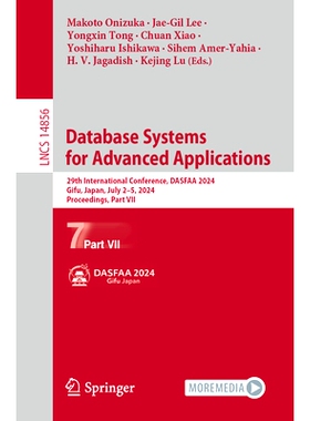 预订 Database Systems for Advanced Applications: 29th International Conference, DASFAA 2024, Gifu, Japan, July 2-5, 2024
