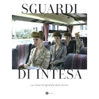 预订 Sguardi di intesa : la moda fotografata dalle donne: 9791259581709