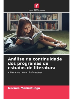 预订 Análise da continuidade dos programas de estudos de literatura: 9786209232244