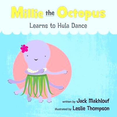 预订 Millie the Oc*us Learns to Hula Dance: 9780984329731