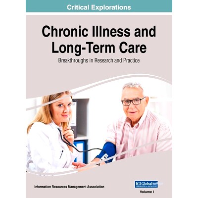 预订 Chronic Illness and Long-Term Care: Breakthroughs in Research and Practice, VOL 1: 9781668430422