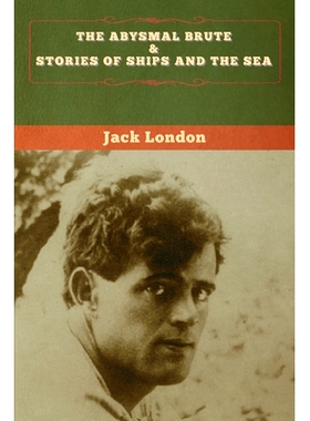 预订 The Abysmal Brute & Stories of Ships and the Sea: 9781647994242
